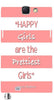 Happy Girls Are the Prettiest Girls " For Samsung -Note-3 Case Cover