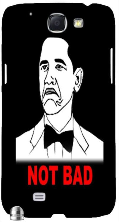 Barack Obama - not Bad " For Samsung -Note-3 Case Cover