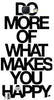 Do More of What Makes You Happy" For Samsung -Note-3 Case Cover