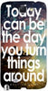 Today Can Be the Day" For Samsung -Note-3 Case Cover